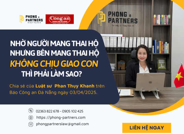 NHỜ NGƯỜI MANG THAI HỘ NHƯNG NGƯỜI MANG THAI HỘ KHÔNG CHỊU GIAO CON THÌ PHẢI LÀM SAO?